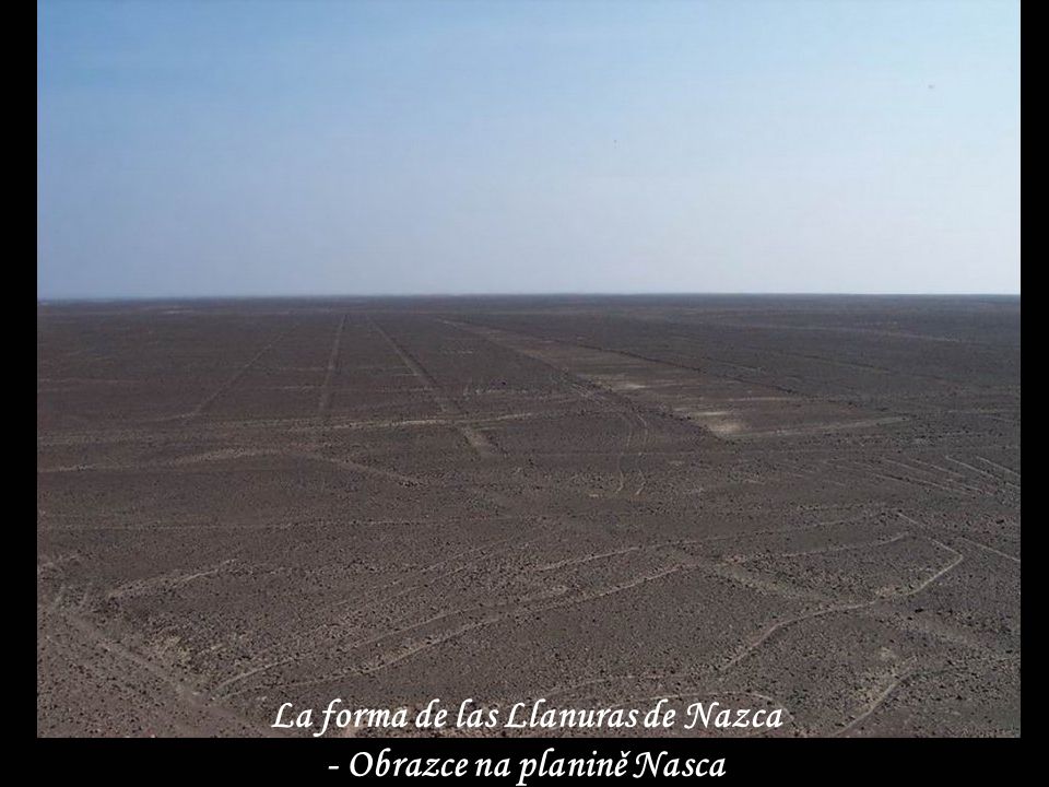 La forma de las Llanuras de Nazca - Obrazce na planině Nasca