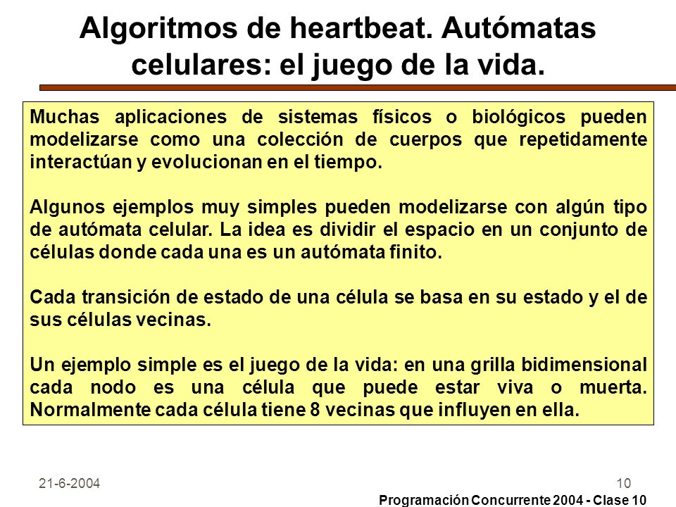 Algoritmos de heartbeat. Autómatas celulares: el juego de la vida.