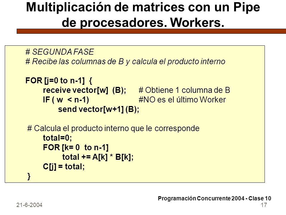 Multiplicación de matrices con un Pipe de procesadores. Workers.