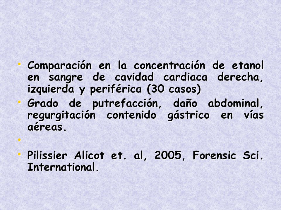 Comparación en la concentración de etanol en sangre de cavidad cardiaca derecha, izquierda y periférica (30 casos)