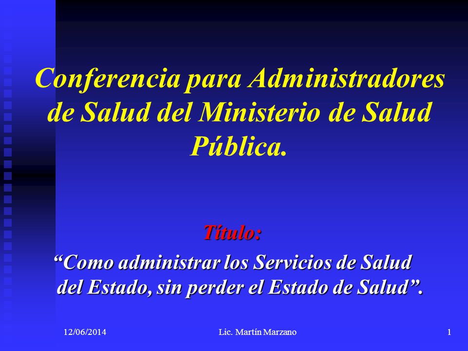 Conferencia para Administradores de Salud del Ministerio de Salud Pública.
