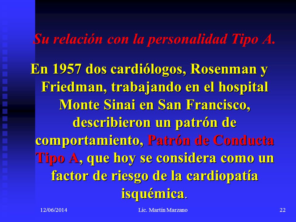 Su relación con la personalidad Tipo A.