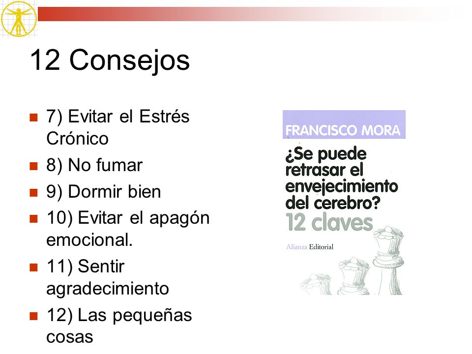 12 Consejos 7) Evitar el Estrés Crónico 8) No fumar 9) Dormir bien