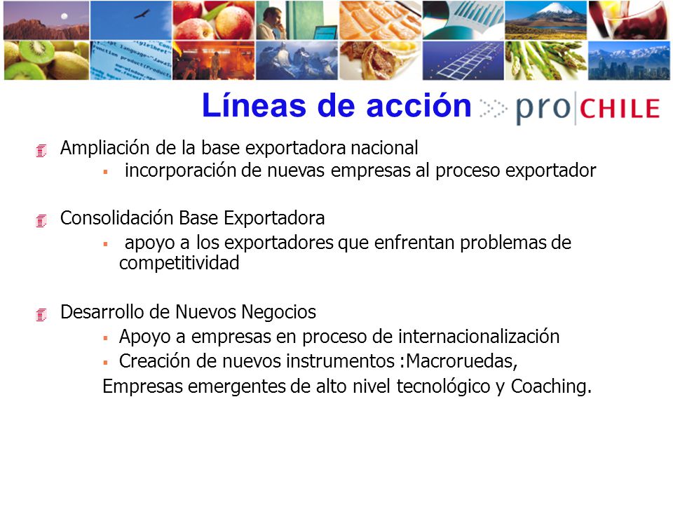 Líneas de acción Ampliación de la base exportadora nacional