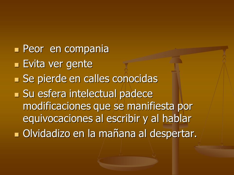 Peor en compania Evita ver gente. Se pierde en calles conocidas.