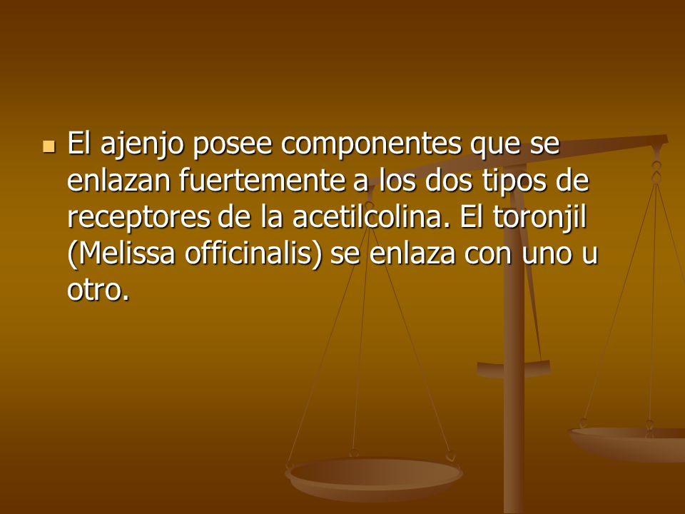 El ajenjo posee componentes que se enlazan fuertemente a los dos tipos de receptores de la acetilcolina.