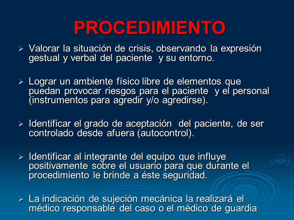 PROCEDIMIENTO Valorar la situación de crisis, observando la expresión gestual y verbal del paciente y su entorno.