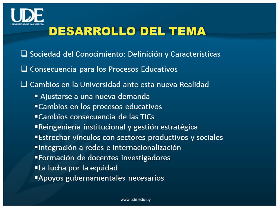 DESARROLLO DEL TEMA Sociedad del Conocimiento: Definición y Características. Consecuencia para los Procesos Educativos.