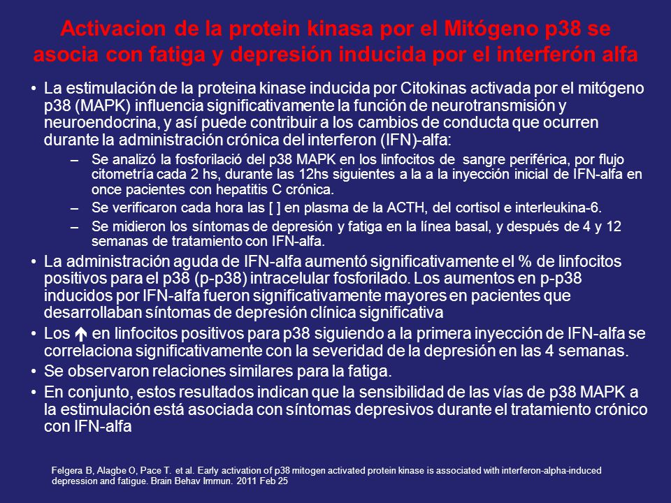 Activacion de la protein kinasa por el Mitógeno p38 se asocia con fatiga y depresión inducida por el interferón alfa