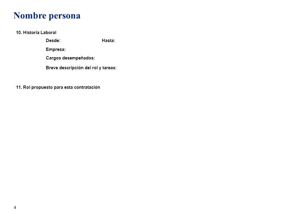 Nombre persona 10. Historia Laboral Desde: Hasta: Empresa: