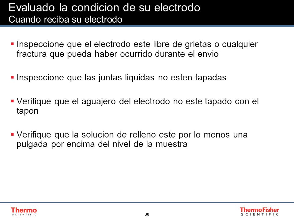 Evaluado la condicion de su electrodo Cuando reciba su electrodo
