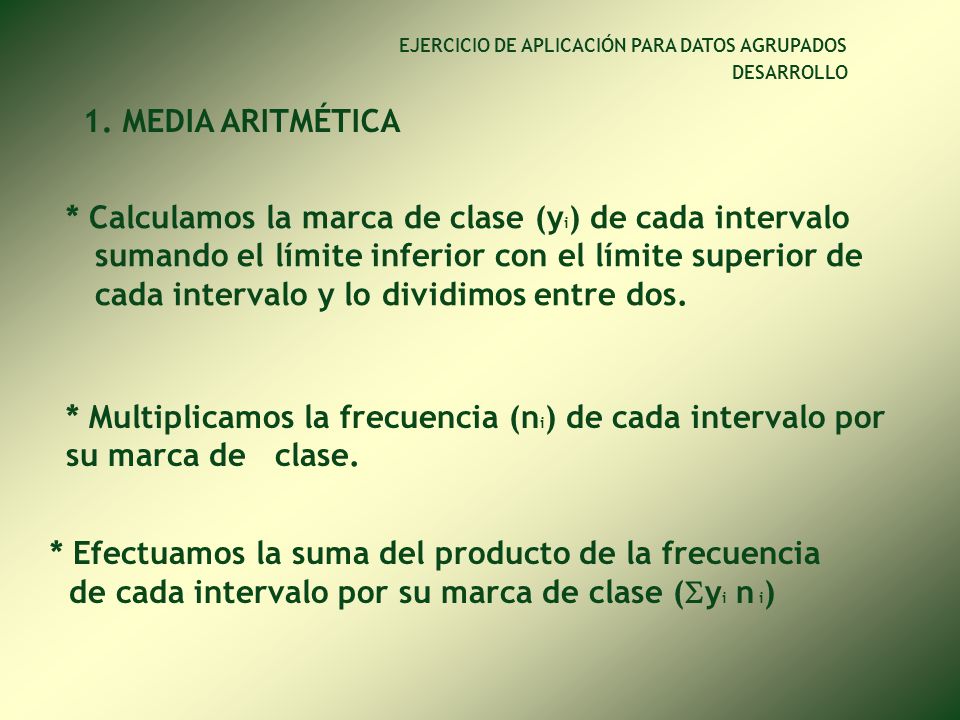 * Calculamos la marca de clase (yi) de cada intervalo