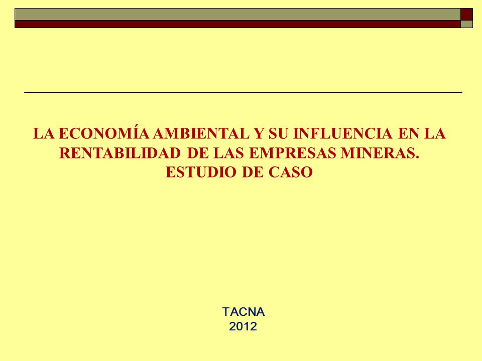 LA ECONOMÍA AMBIENTAL Y SU INFLUENCIA EN LA RENTABILIDAD DE LAS EMPRESAS MINERAS.