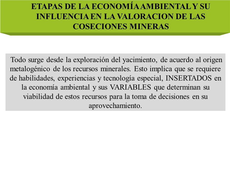 ETAPAS DE LA ECONOMÍA AMBIENTAL Y SU INFLUENCIA EN LA VALORACION DE LAS COSECIONES MINERAS