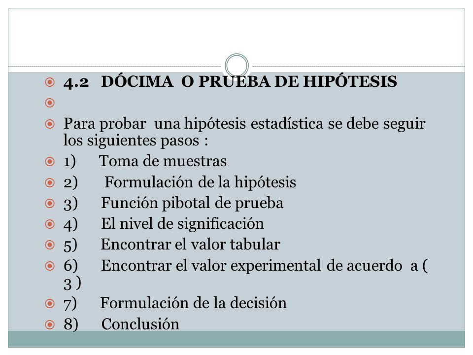 4.2 DÓCIMA O PRUEBA DE HIPÓTESIS
