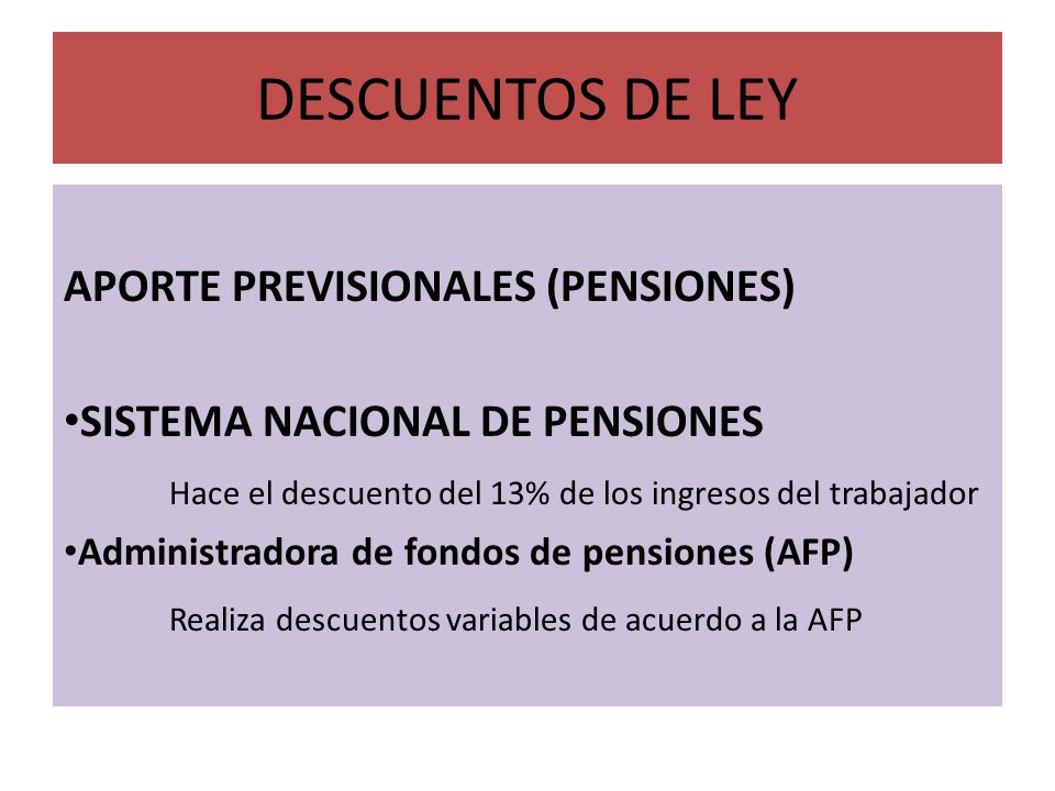 DESCUENTOS DE LEY APORTE PREVISIONALES (PENSIONES)