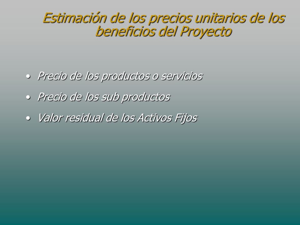 Estimación de los precios unitarios de los beneficios del Proyecto