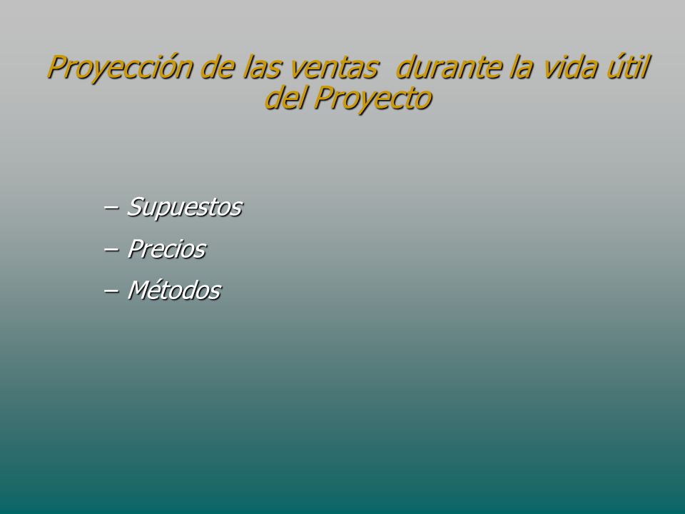 Proyección de las ventas durante la vida útil del Proyecto