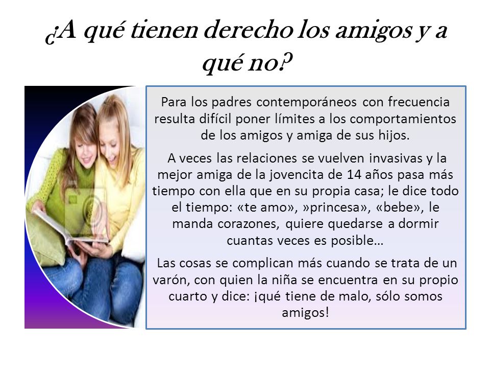 ¿A qué tienen derecho los amigos y a qué no