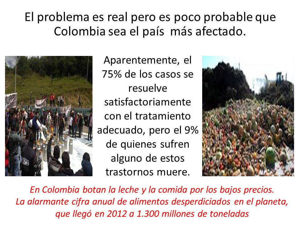 En Colombia botan la leche y la comida por los bajos precios.