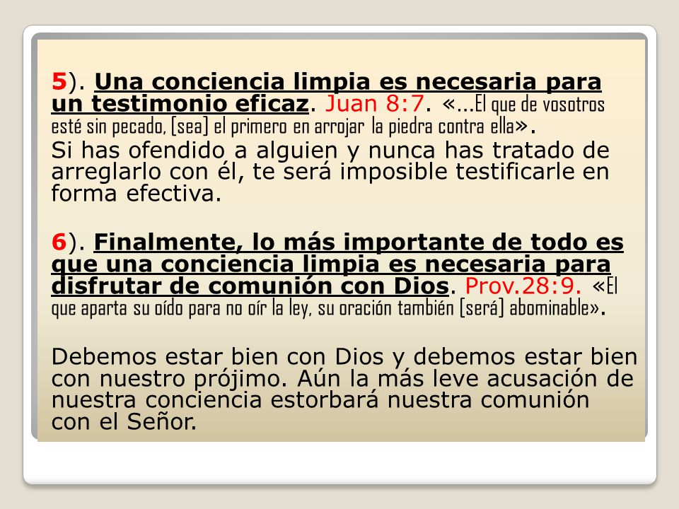 5). Una conciencia limpia es necesaria para un testimonio eficaz