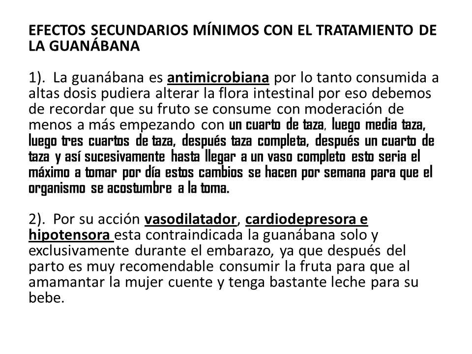 EFECTOS SECUNDARIOS MÍNIMOS CON EL TRATAMIENTO DE LA GUANÁBANA 1)