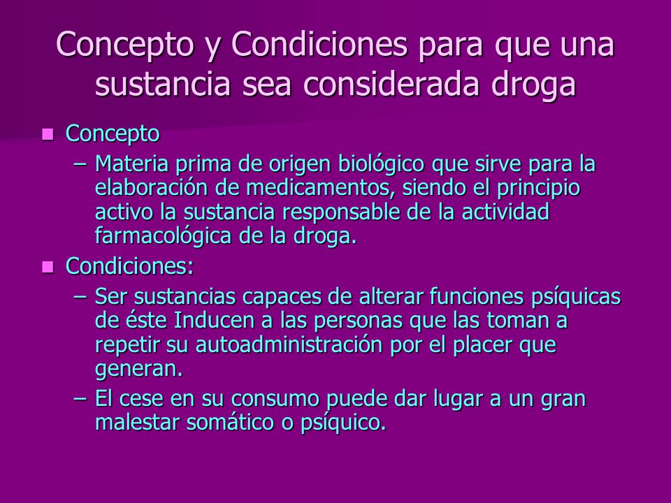 Concepto y Condiciones para que una sustancia sea considerada droga