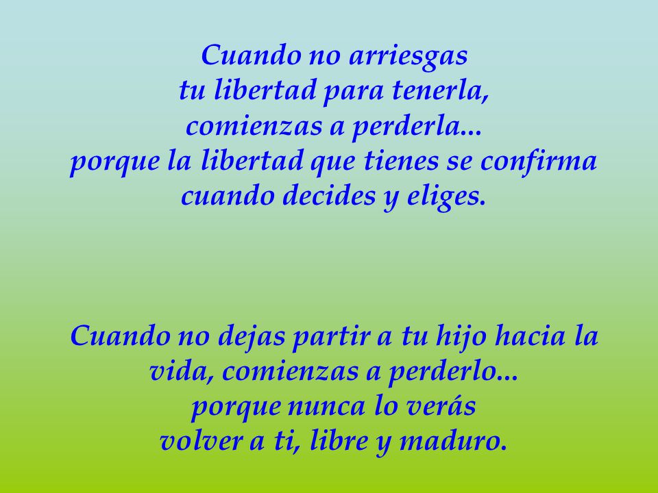 Cuando no arriesgas tu libertad para tenerla, comienzas a perderla