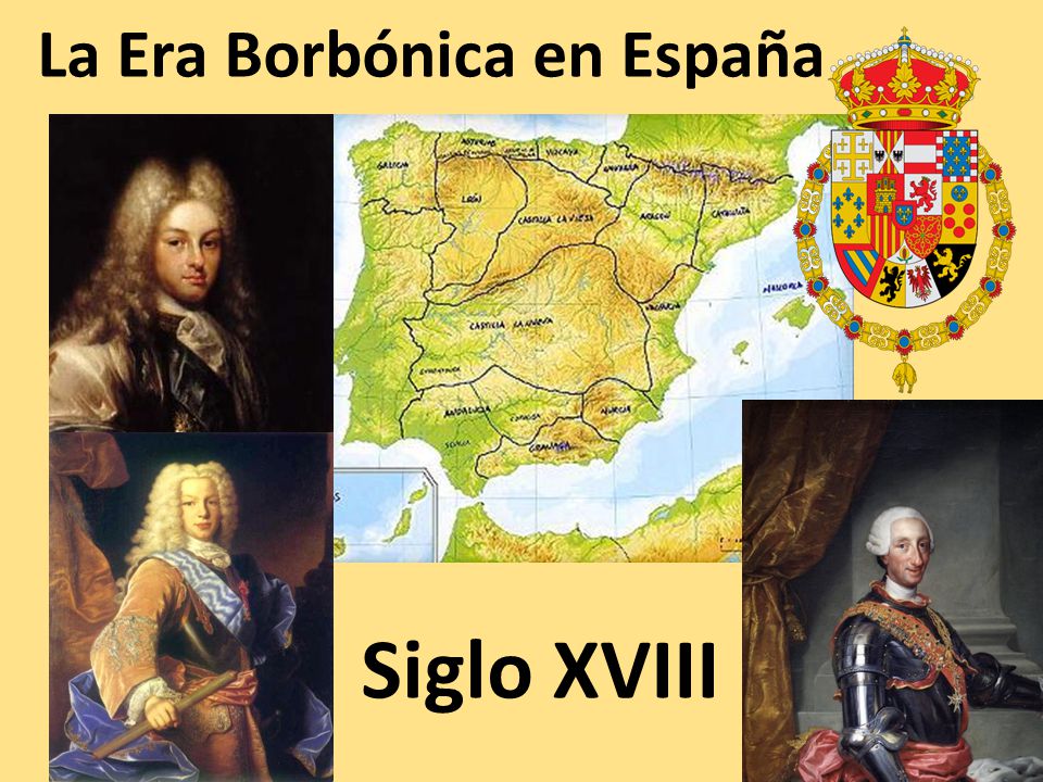 La Era Borbónica en España