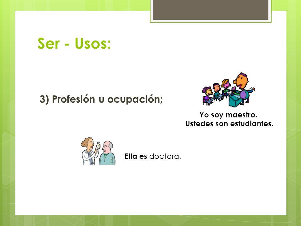 Ustedes son estudiantes.
