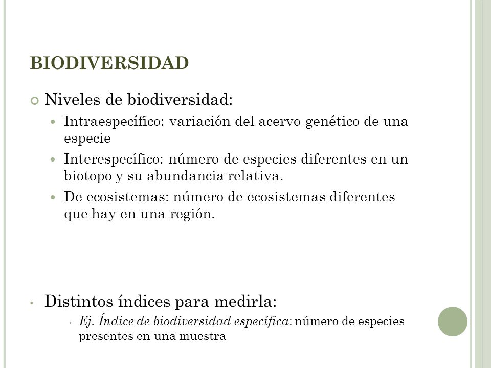 biodiversidad Niveles de biodiversidad: