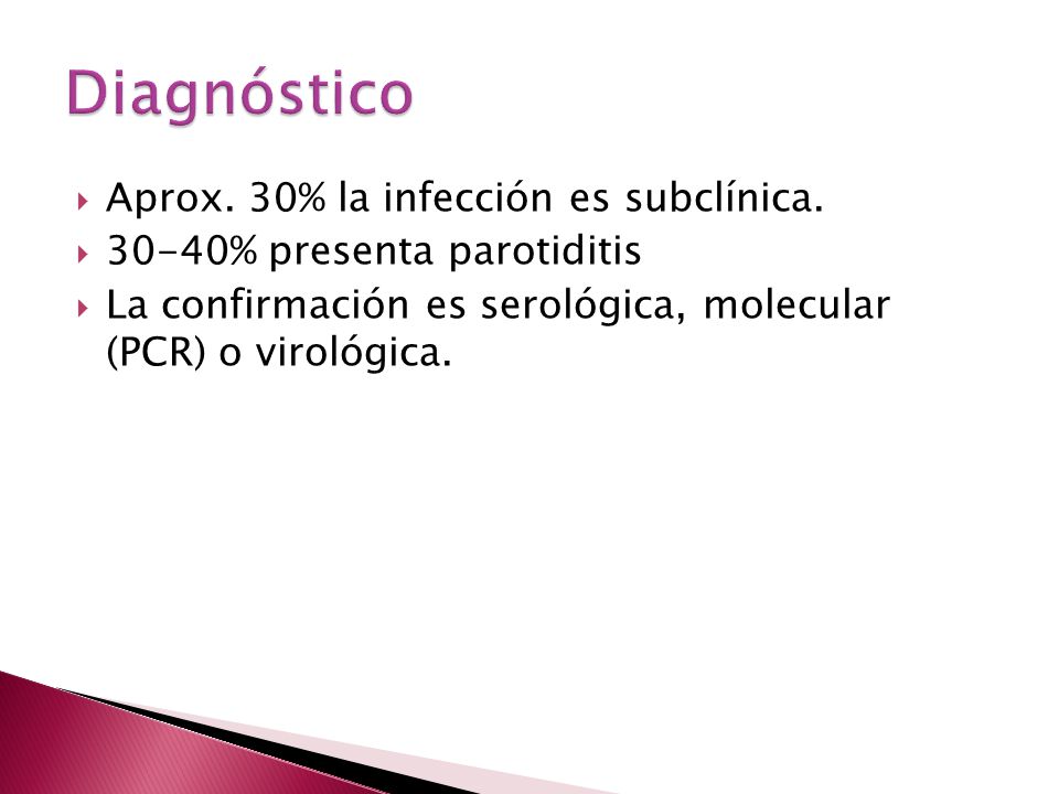 Diagnóstico Aprox. 30% la infección es subclínica.