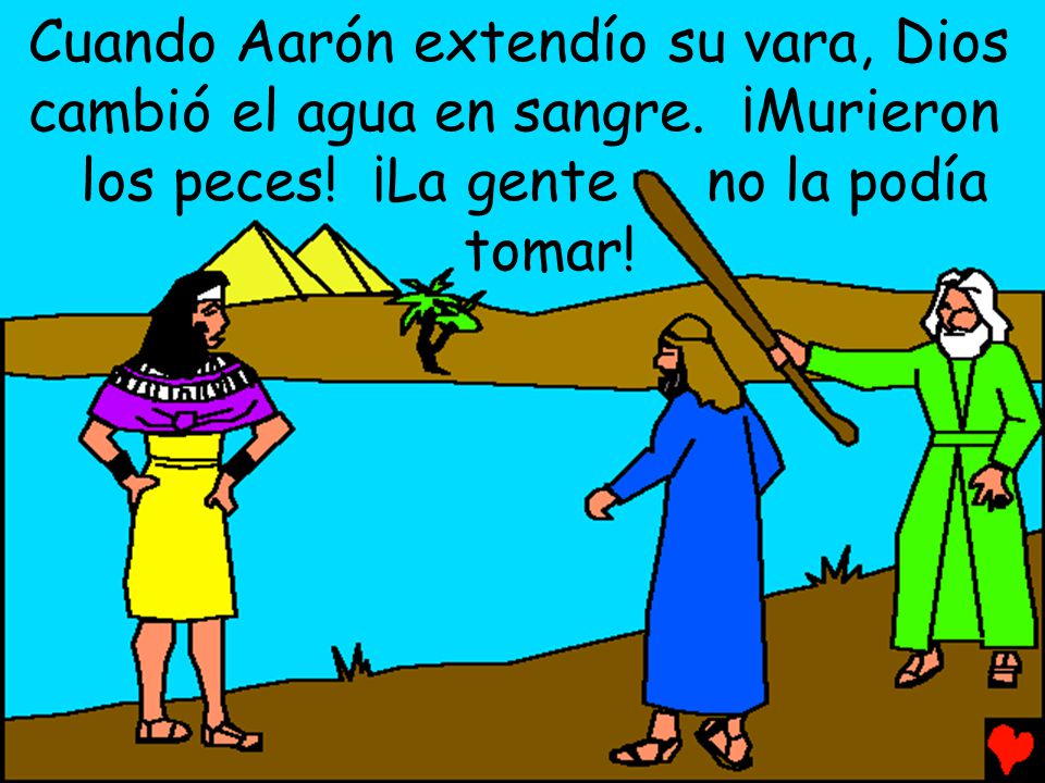 Cuando Aarón extendío su vara, Dios cambió el agua en sangre. ¡Murieron