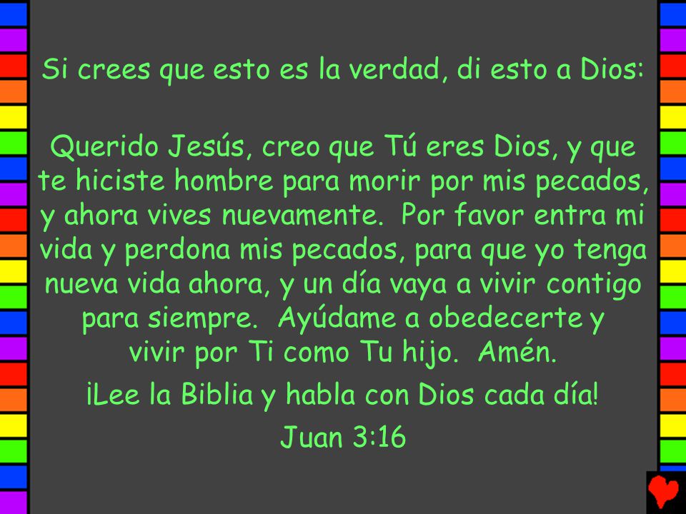 Si crees que esto es la verdad, di esto a Dios: