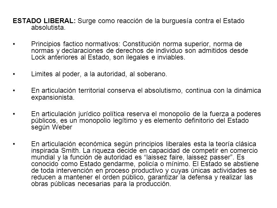 ESTADO LIBERAL: Surge como reacción de la burguesía contra el Estado absolutista.