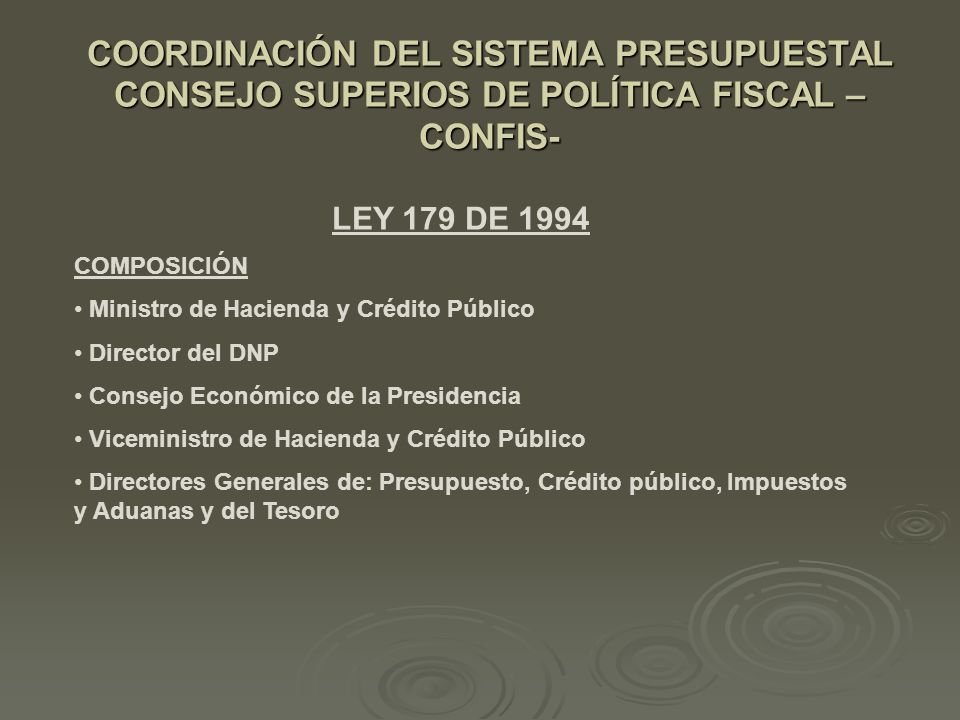 COORDINACIÓN DEL SISTEMA PRESUPUESTAL CONSEJO SUPERIOS DE POLÍTICA FISCAL – CONFIS-
