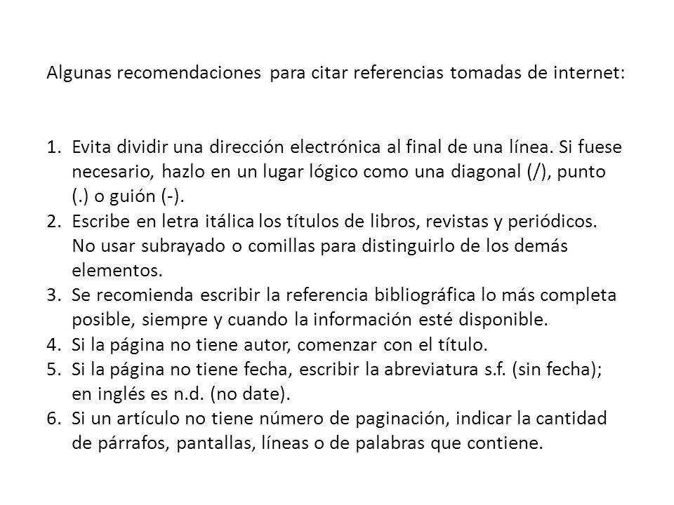 Algunas recomendaciones para citar referencias tomadas de internet:
