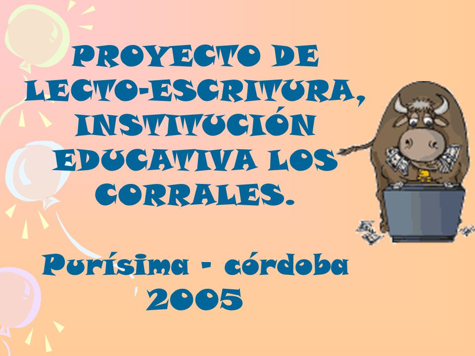 PROYECTO DE LECTO-ESCRITURA, INSTITUCIÓN EDUCATIVA LOS CORRALES.