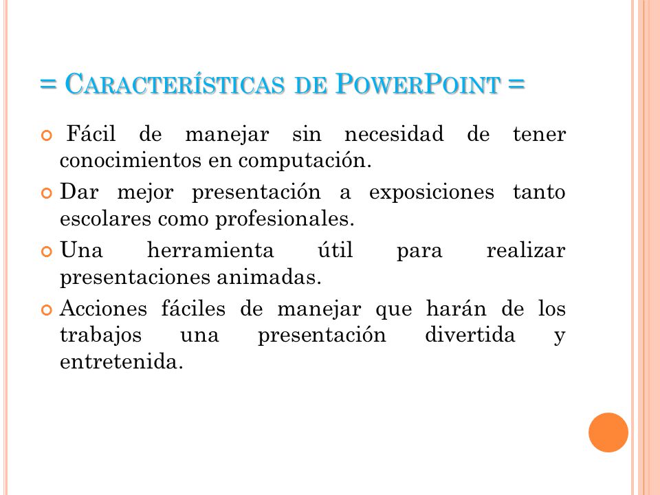 = Características de PowerPoint =