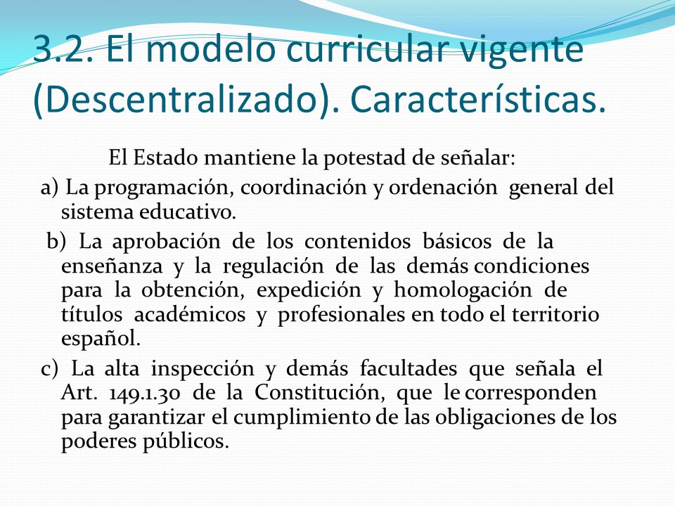 3.2. El modelo curricular vigente (Descentralizado). Características.