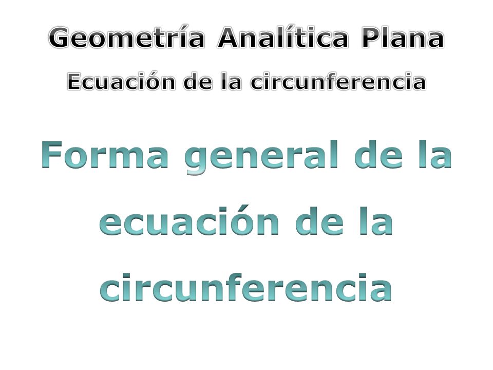 Forma general de la ecuación de la circunferencia