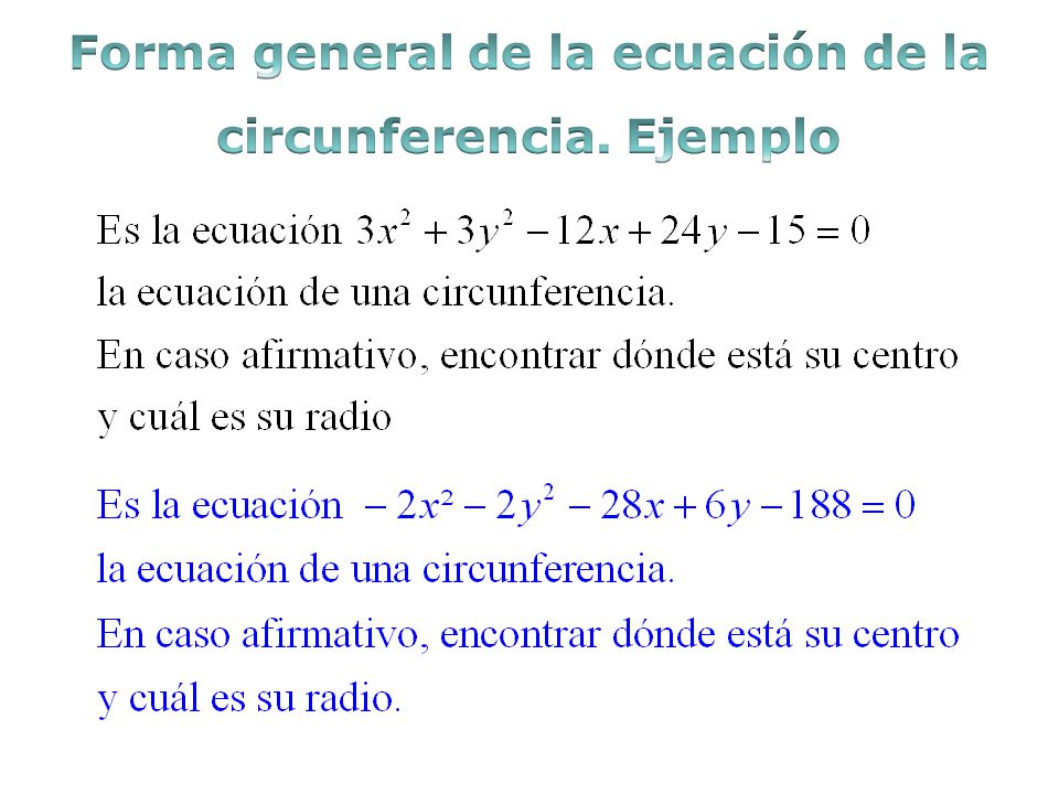 Forma general de la ecuación de la circunferencia. Ejemplo