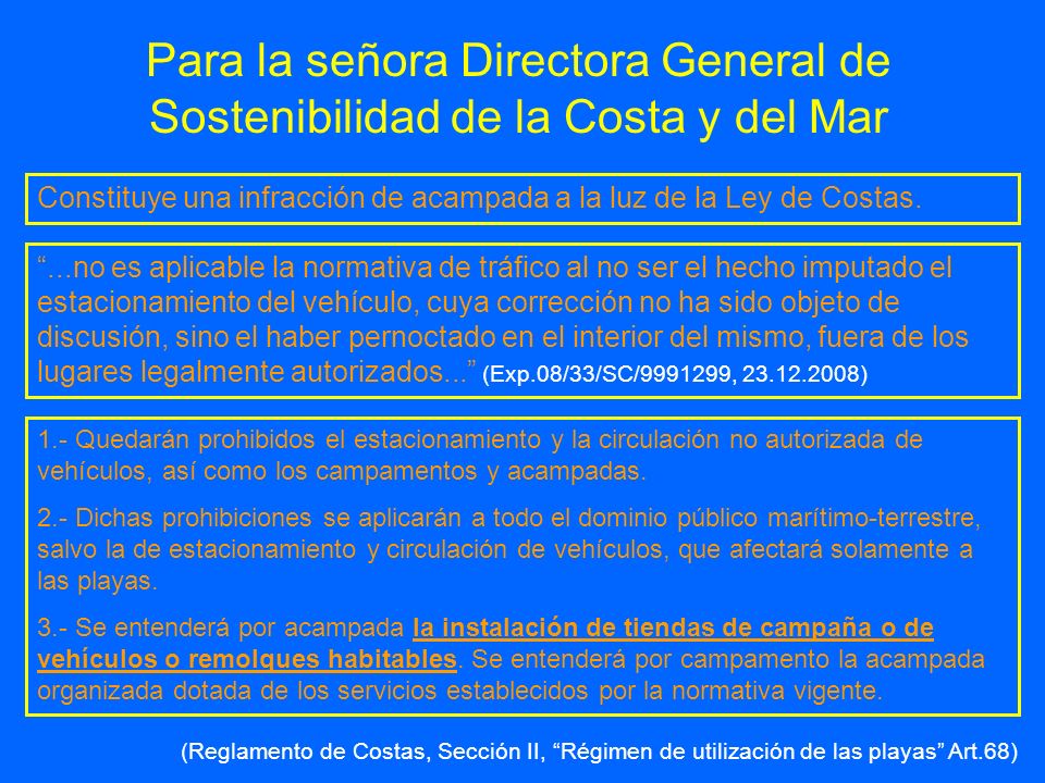 Para la señora Directora General de Sostenibilidad de la Costa y del Mar
