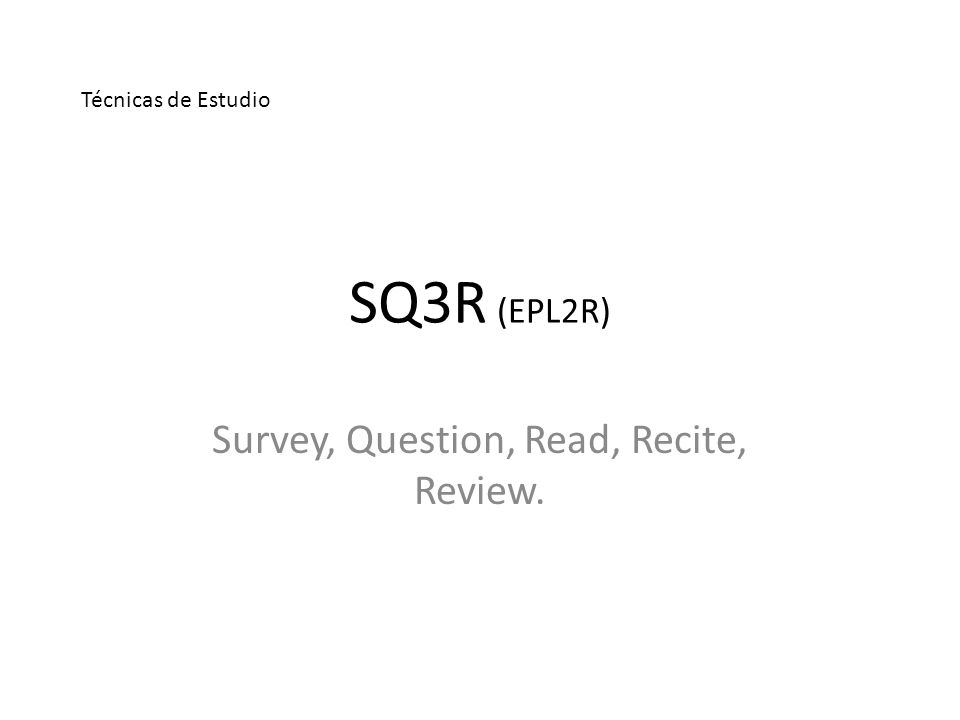Survey, Question, Read, Recite, Review.