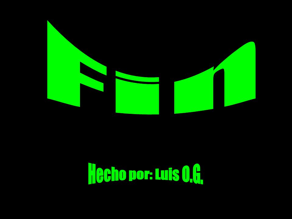 Fin Fin Hecho por: Luis O.G.