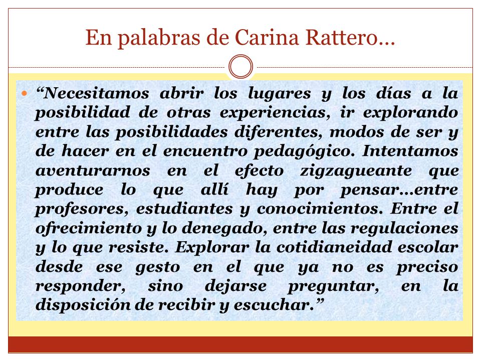 En palabras de Carina Rattero…