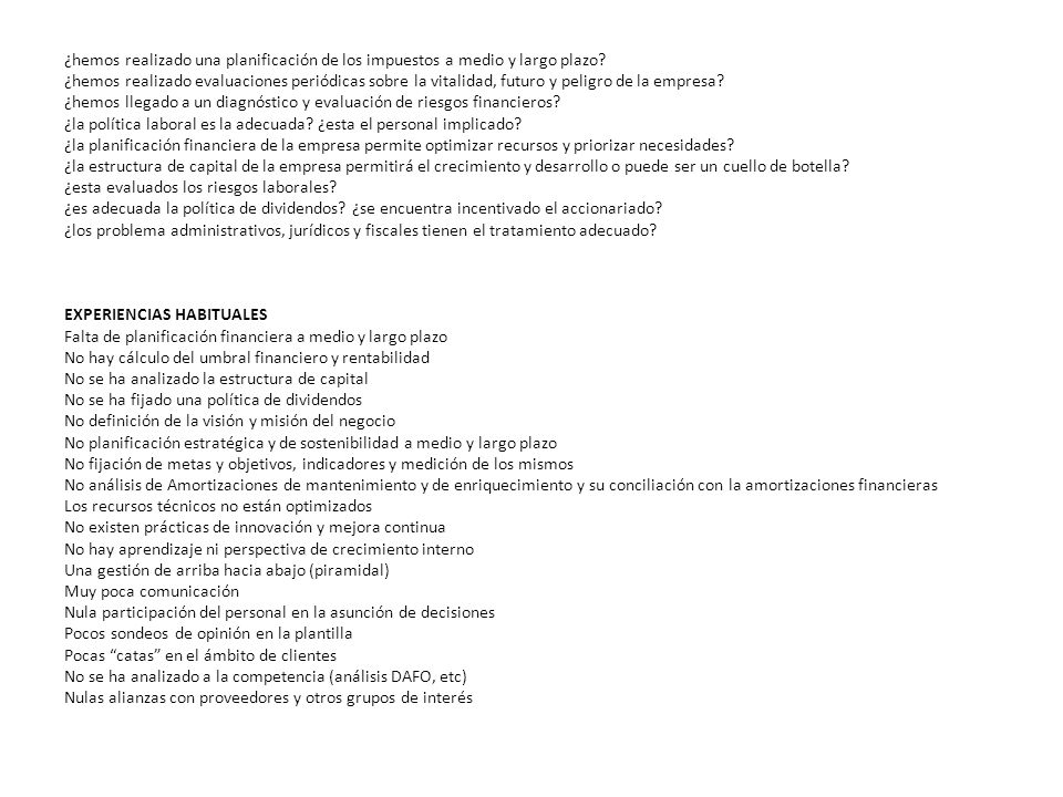 ¿hemos realizado una planificación de los impuestos a medio y largo plazo.