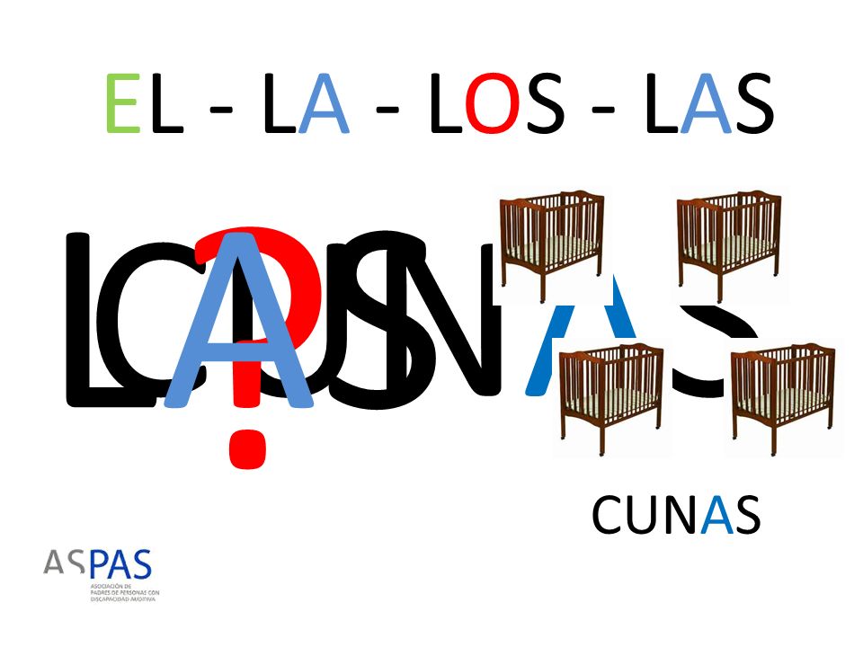 EL - LA - LOS - LAS LAS CUNAS CUNAS