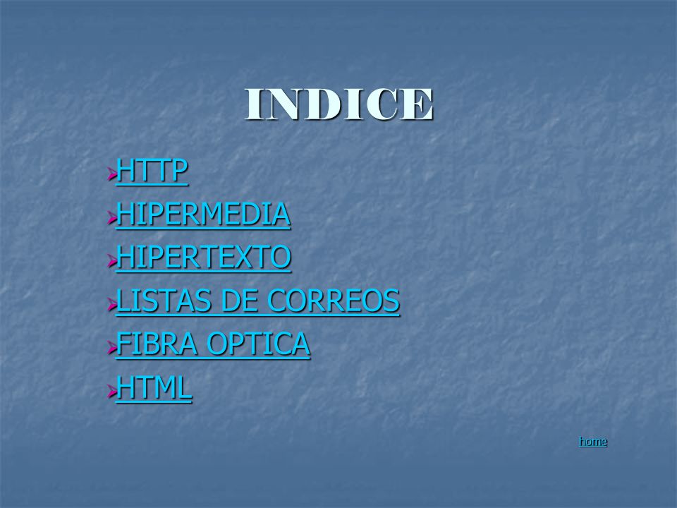 HTTP HIPERMEDIA HIPERTEXTO LISTAS DE CORREOS FIBRA OPTICA HTML home
