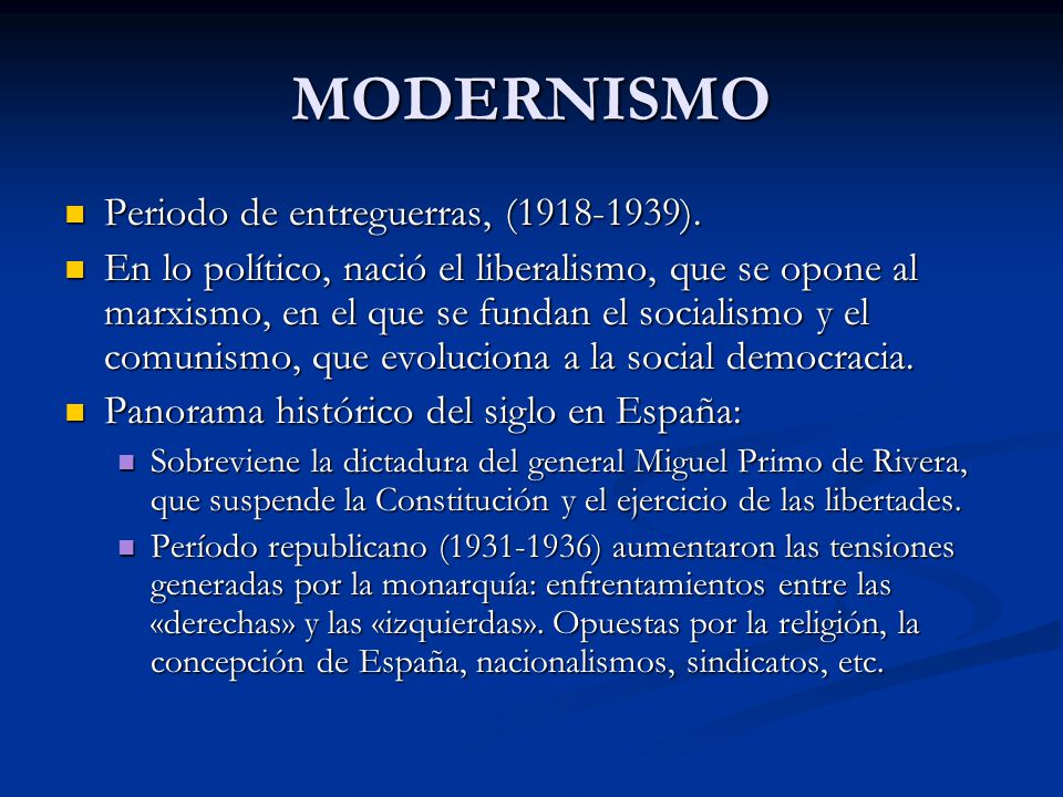 MODERNISMO Periodo de entreguerras, ( ).
